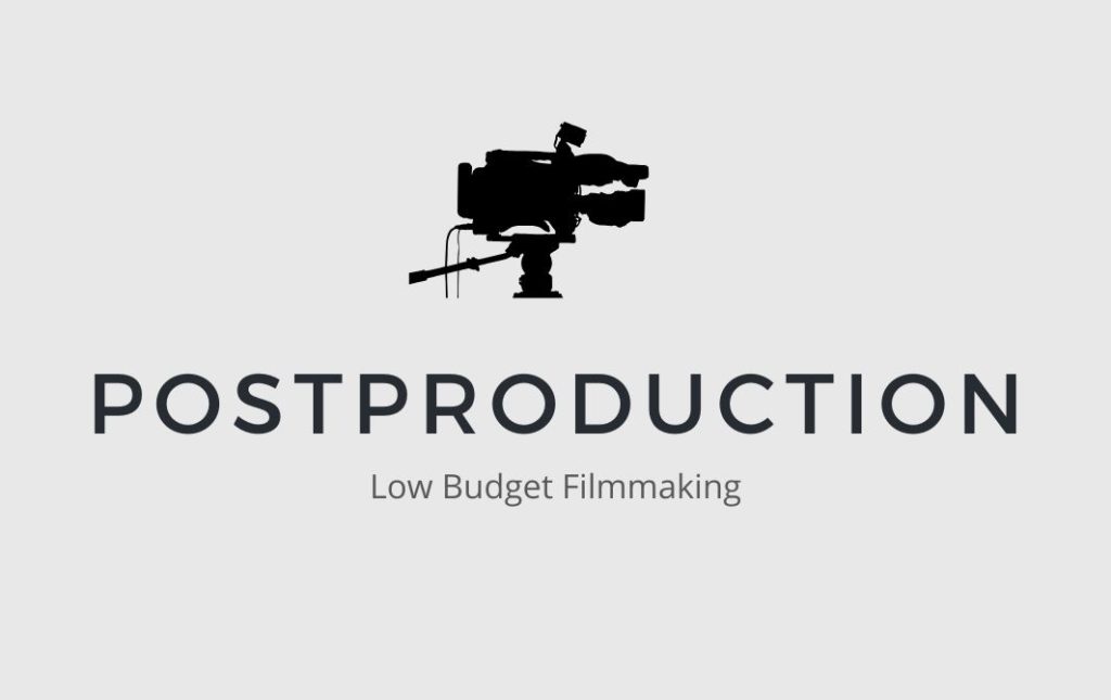 Postproduction of a Low Budget Film