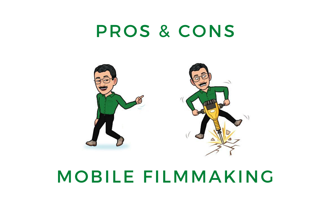 Advantages and Disadvantages | Mobile Filmmaking