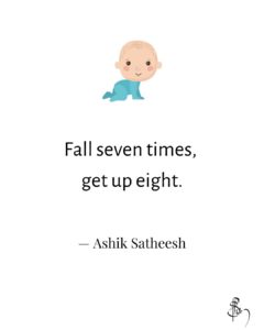 Fall seven times, get up eight - Ashik Satheesh.jpg