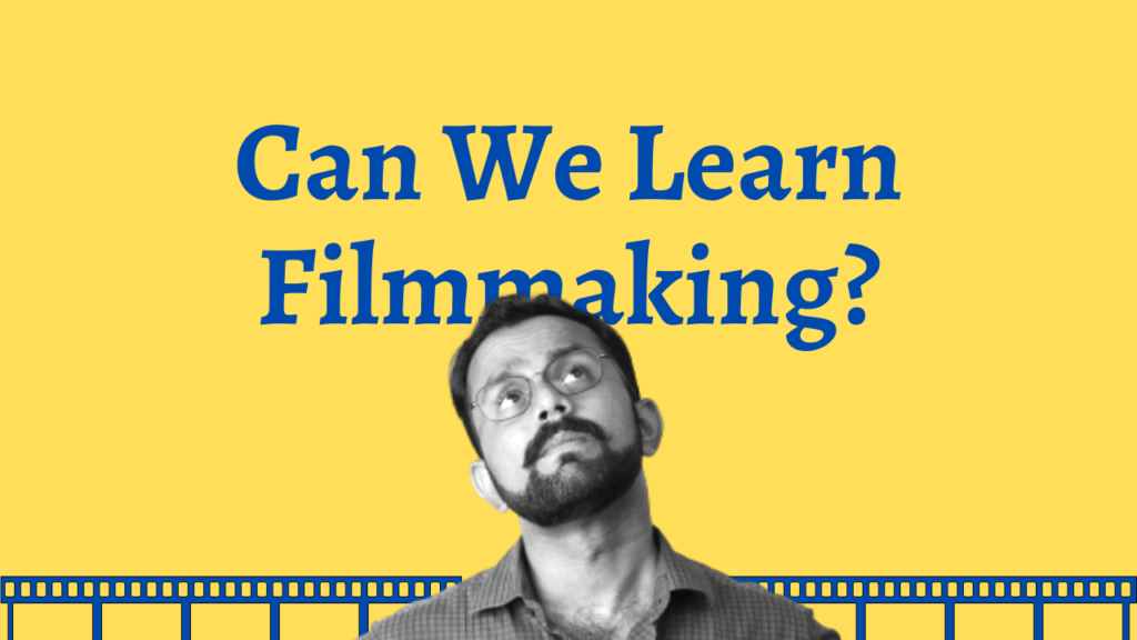 Can You Learn Filmmaking?